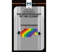 Eve Kosofsky Sedgwick's Epistemology of the Closet (The Macat Library) - [Version Originale] Inconnu (Auteur)