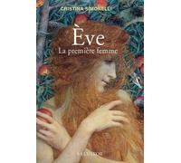 Eve, La Première Femme - Une Histoire, Mille Récits