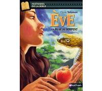 Ève, la ruse du serpent Marie-Thérèse Davidson (Auteur), Flore Talamon (Auteur), Julie Ricossé (Illustration)