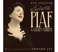 Eve Loiseau - Eve Loiseau-Edith Piaf-A Golden Tribute [Import]