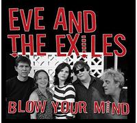 Eve Monsees & the Exiles - Blow Your Mind
