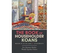 Eve Myonen Marko Wendy Egyoku Nakao The Book of Householder Koans (Poche)