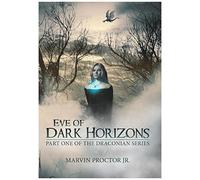 Eve Of Dark Horizons