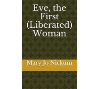 Eve, the First Liberated Woman
