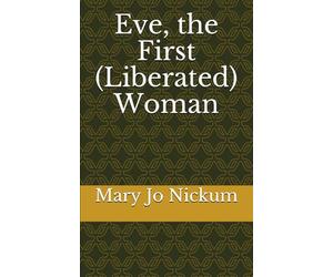 Eve, the First Liberated Woman
