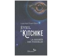 Eveil À Kitchike - La Saignée Des Possibles