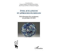 Eveil aux langues et approches plurielles De la formation des enseignants aux pratiques de hristiane Perregaux - L'harmattan - broché - Scolaire / Universitaire