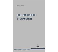 Éveil bouddhique et corporéité - Antoine Marcel - L'harmattan - broché - Essai
