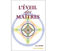 Eveil des maîtres - Yves Appéré - Trois Spirales - broché - Essai