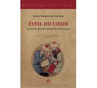 Eveil du coeur : les secrets d Au cœur de l'initiation islamique, sha'rani - Slimane Rezki - Albouraq - broché - Essai
