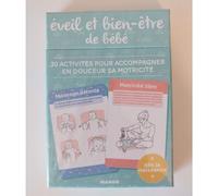 Éveil et bien-être de bébé: 30 activités pour accompagner en douceur sa motricité