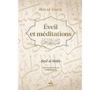 EVEIL ET MéDITATIONS - SAYID A ABD ALRAHMAN IBN ALJAWZI (Auteur), Hassan Boutaleb (Traduction)