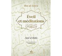 EVEIL ET MéDITATIONS - SAYID A Sayid al-Khatir - Abd Al Rahman IBN AL JAWZI - Albouraq - relié - Essai