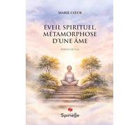 Eveil spirituel, métamorphose d’une âme