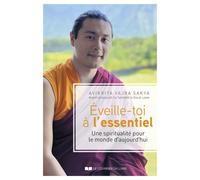 Eveille-toi à l'essentiel - Une spiritualité pour le monde d'aujourd'hui - Avikrita Vajra Sakya - Courrier Du Livre - broché - Essai