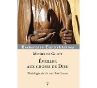Eveiller Aux Choses De Dieu - Théologie De La Vie Chrétienne