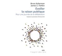 Éveiller la raison publique Pour une journée de la délibération - Bruce A. Ackerman - Vrin - broché - Essai