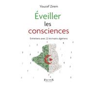 Éveiller les consciences: Entretiens avec 22 ecrivains algeriens