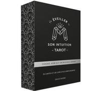 Eveiller son intuition - Tarot - Chaque jour est un nouveau depart