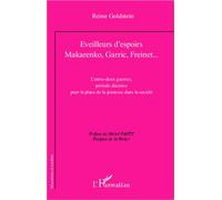 Eveilleurs d'espoirs Makarenko, Garric, Freinet... - L'entre deux guerrres, période décisive pour la place de la jeunesse dans la société - Reine Goldstein - L'harmattan - broché - Etude