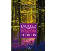 Eveillez votre pouvoir de guérison