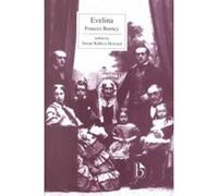 Evelina, Broadview Literary Texts Series Fanny Burney, Susan Kubica Howard (Auteur)