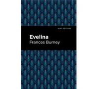 Evelina by Frances Burney Frances Burney (Auteur)