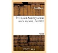 Évelina ou Aventures d'une jeune anglaise - Marce-R - Hachette Bnf - broché - Livre