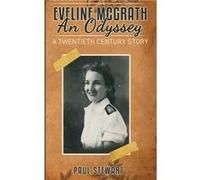Eveline McGrath An Odyssey A Twentieth Century Story - Paul Stewart - Amazon Digital Services LLC KDP - Livre en Anglais Paul StewartPaul Stewart (Auteur)