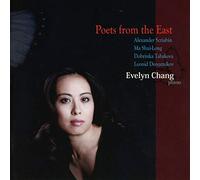 Evelyn Chang, Piano : Poets from The East
