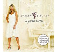 Evelyn Fischer - Die Gedanken Sind Frei [Import]