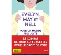 Evelyn, May et Nell, pour un monde plus juste dès 12 ans