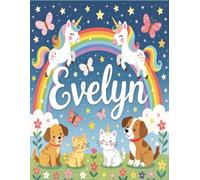 Evelyn Personalized Sketch Book: Glossy Cover with 100+ Pages for drawing, coloring and using imagination. First few sheets have idea starters. ... go, and better than screens and electronics.