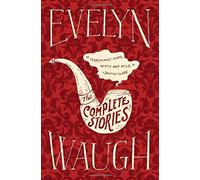 Evelyn Waugh: The Complete Stories