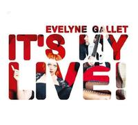 Evelyne Gallet - It's My Live