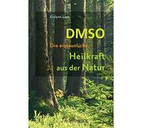 Evelyne Laye DMSO - Die erstaunliche Heilkraft aus der Natur (Poche)