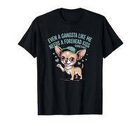 Even A Gangsta Like Me Needs A Frontal Kiss Chihuahua Dog T-Shirt