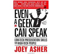 Even A G an Speak: Low-Tech Presentation Skills For High-Tech People