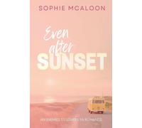 Even After Sunset: A YA enemies to lovers opposites attract romance