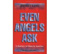 Even Angels Ask: A Journey to Islam in America