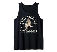 Even Baddies Get Saddies Funny Cat Meme pour Hommes et Femmes Débardeur