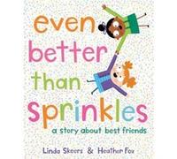 Even Better Than Sprinkles by Heather Fox Heather Fox (Auteur)