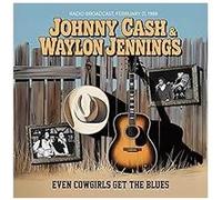 Johnny Cash et Waylon Jennings – Even Cowgirls Get the Blues – CD – Live 1988