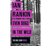 Even dogs in the wild - Ian Rankin - Orion Publishing Group - Poche - Livre