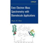 Even Electron Mass Spectrometry with Biomolecule Applications by Ham Hardcover Book B. M. Ham (Auteur)