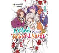 Even Exiled, She’s Still the Beloved Saint! St. Evelyn’s Weird and Wonderful Friends: Volume 1 - Harunadon - J-Novel Heart - ebook (ePub) - Livre