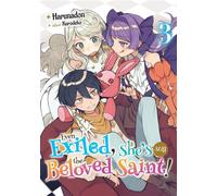 Even Exiled, She’s Still the Beloved Saint! St. Evelyn’s Weird and Wonderful Friends: Volume 3 - Harunadon - J-Novel Heart - ebook (ePub) - Livre