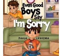 Even Good Boys Say I'm Sorry