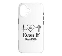 Even If Christian Bible Verse Daniel 3:18 Faith Hope Love Coque pour iPhone 16