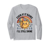 Even If It Rains I'll Still Shine Cute Sun Positive Citation Manche Longue